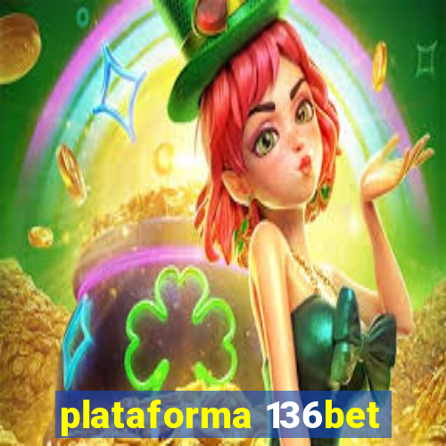 plataforma 136bet